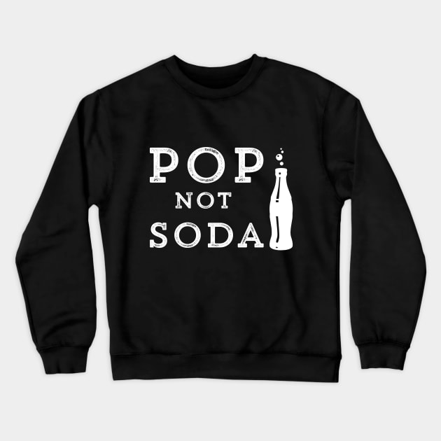 Pop Not Soda Cola Funny Beverage Pittsburgh Crewneck Sweatshirt by HuntTreasures